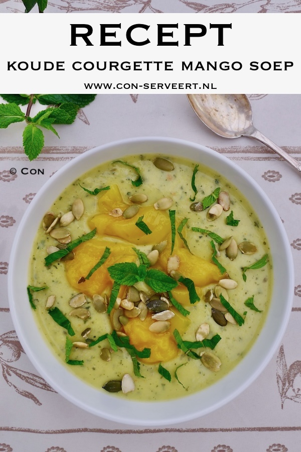 Koude courgette mango soep recept - koolhydraatbewust genieten begint bij con-serveert.nl